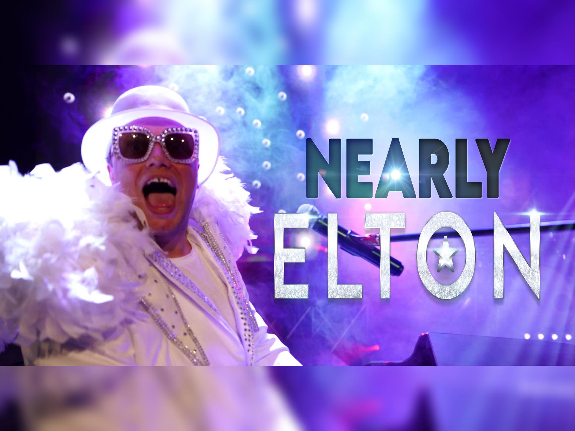 Nearly Elton - The Ultimate Tribute Show to Elton John
