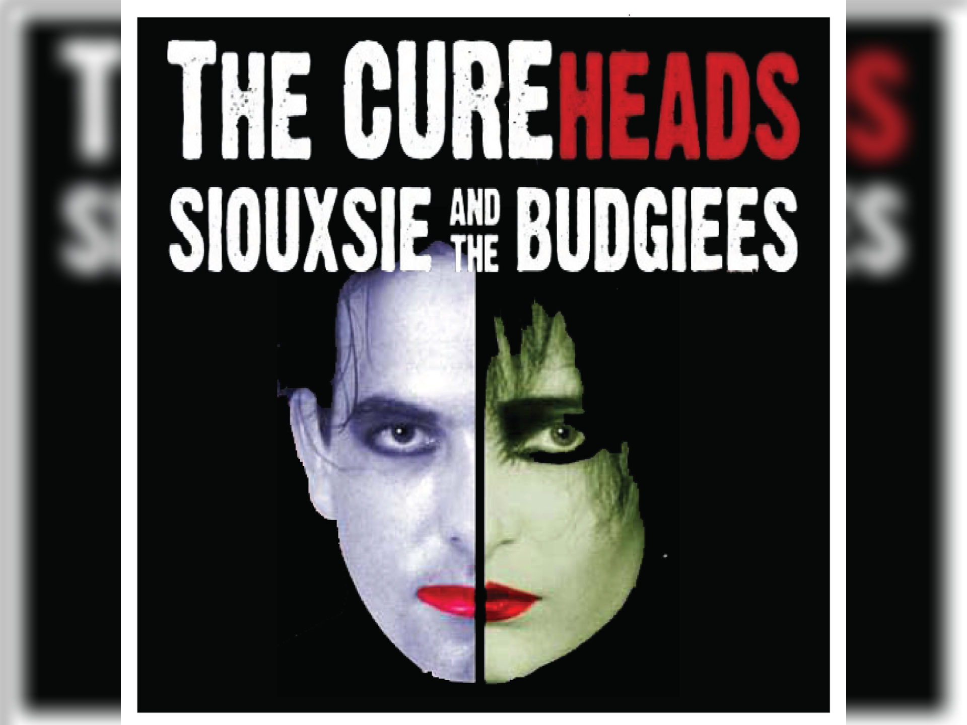 The Cureheads & Siouxsie and the Budgees