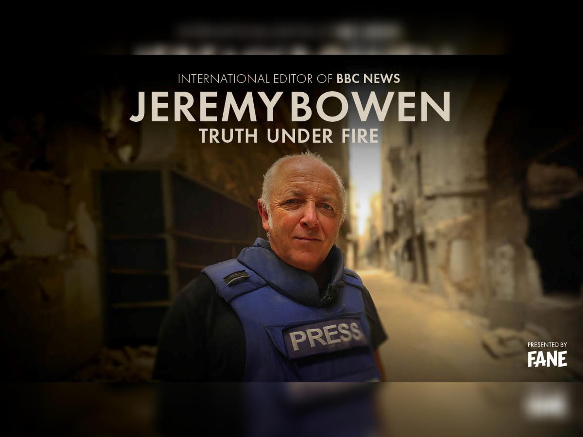 Jeremy Bowen: Truth Under Fire