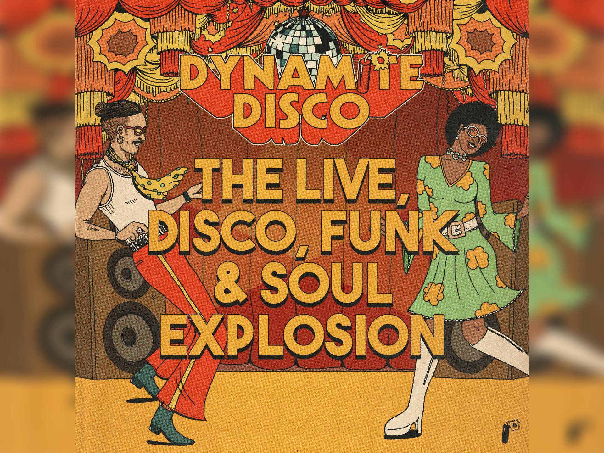 Dynamite Disco: Disco, Funk + Soul Explosion