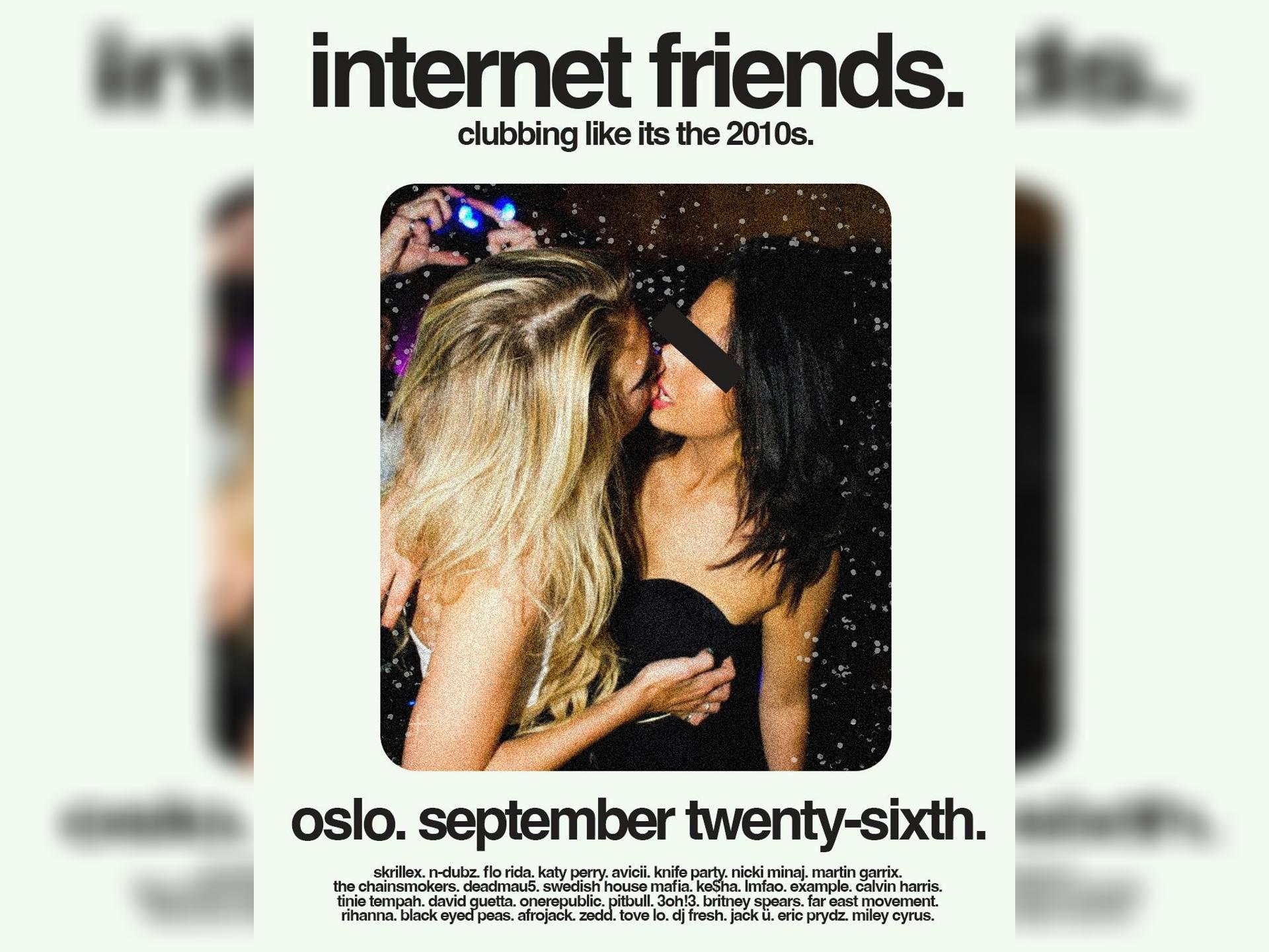 Internet Friends. Clubbing Like it's the 2010s. Again.