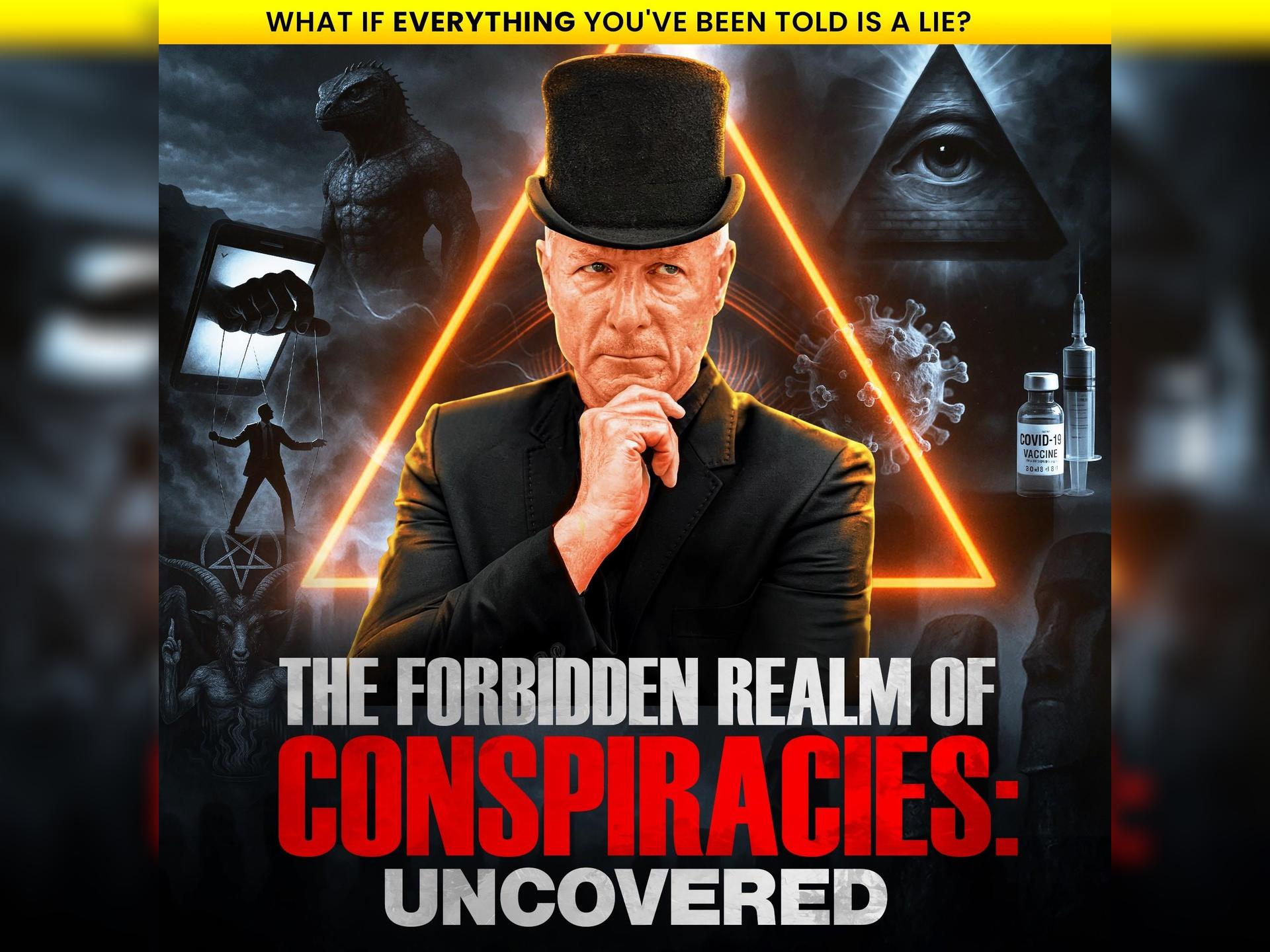 The Forbidden Realm Of Conspirancies: Uncovered
