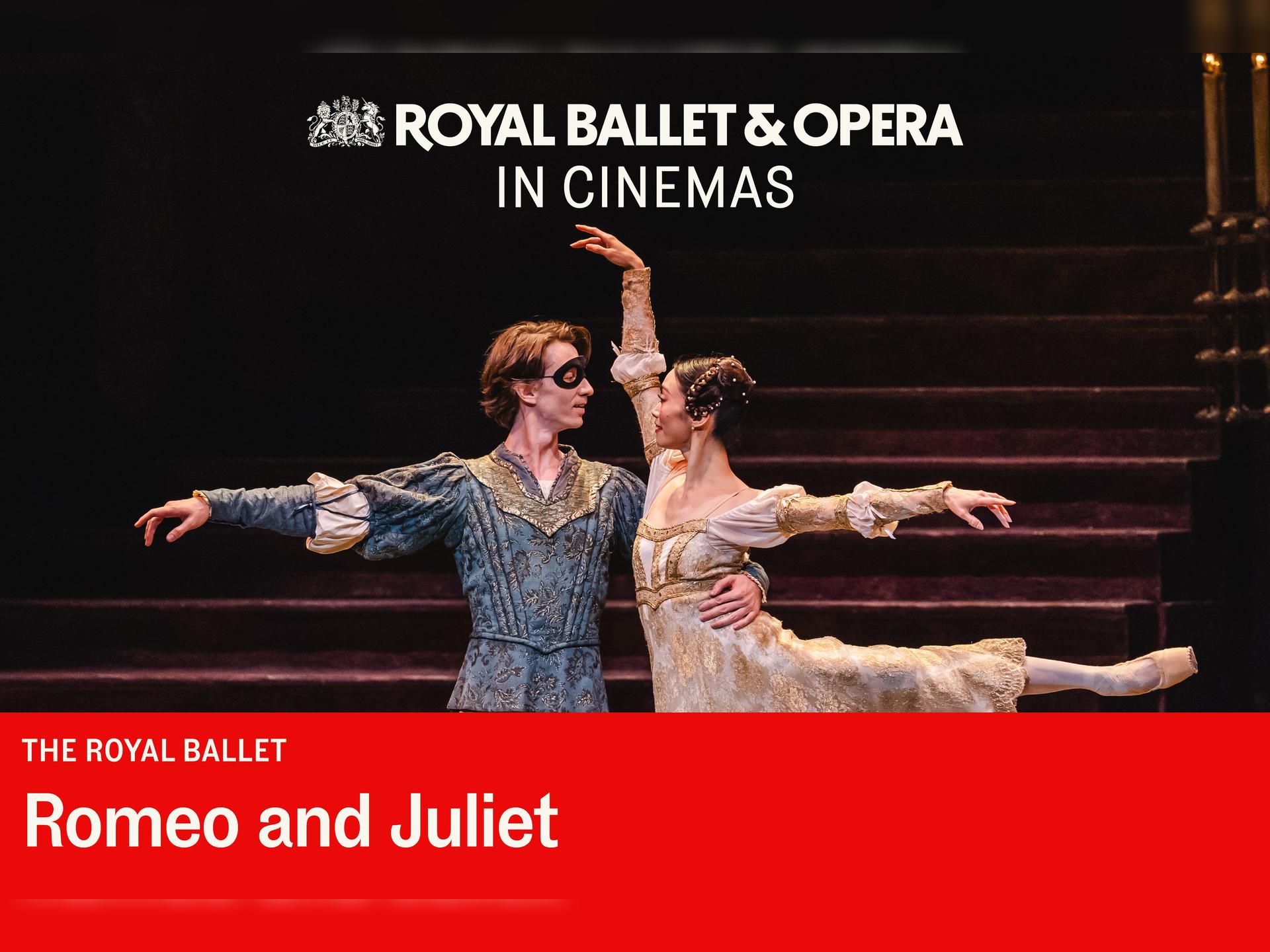 Royal Ballet & Opera: Romeo and Juliet
