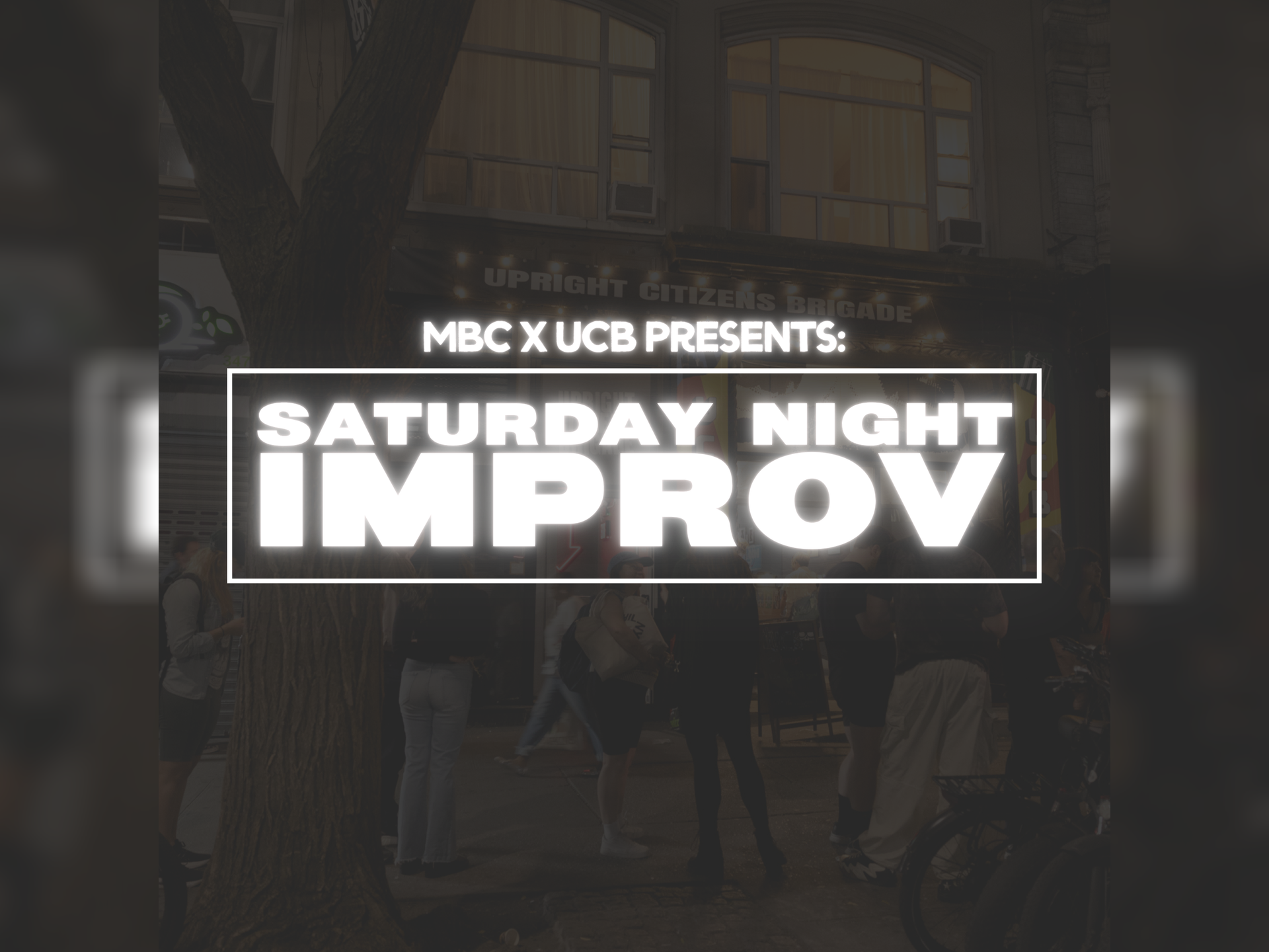 Mbc X Ucb Presents: Saturday Night Improv