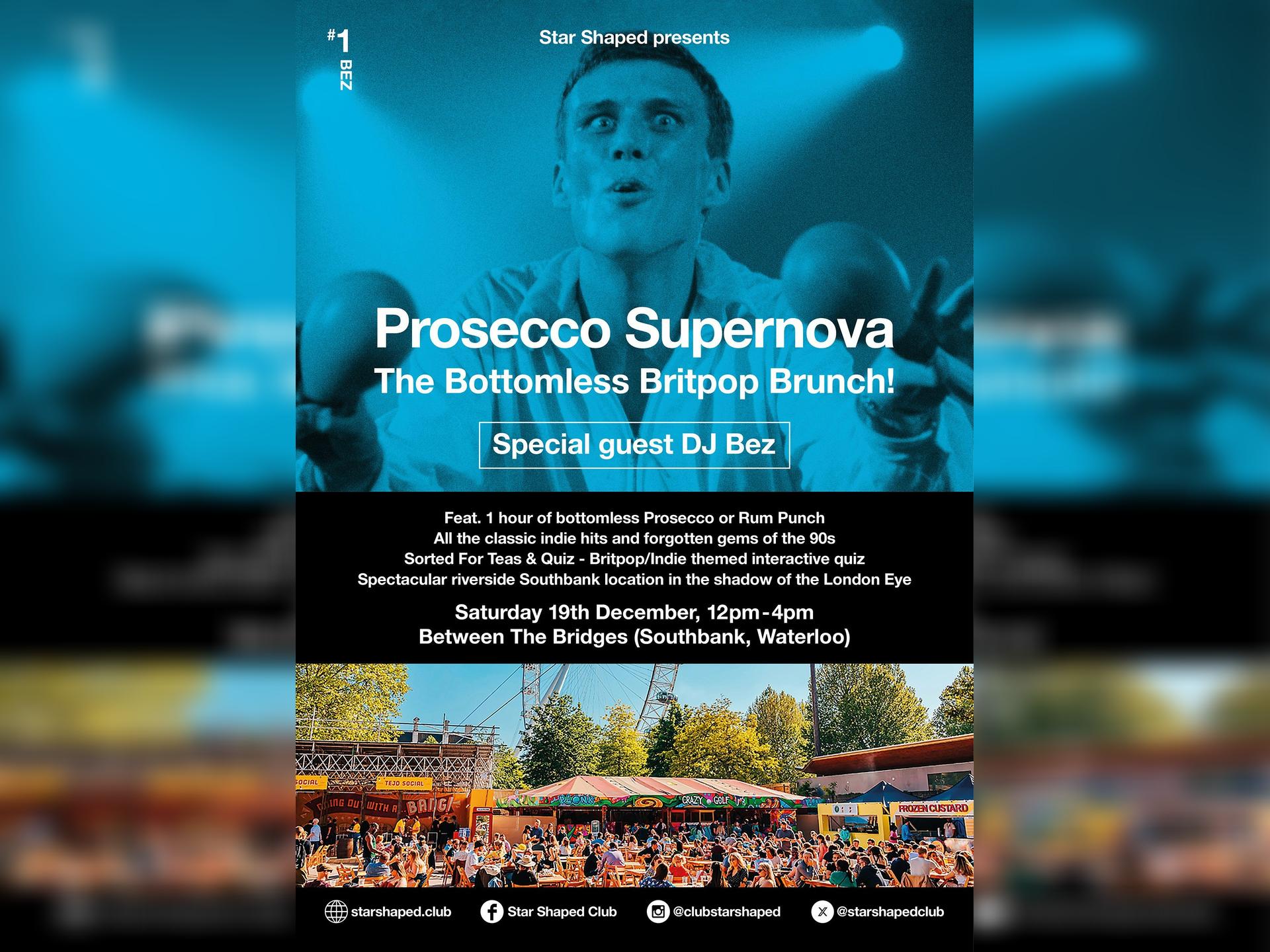 Star Shaped Brunch - Prosecco Supernova: Xmas Party With Bez of Happy Mondays!