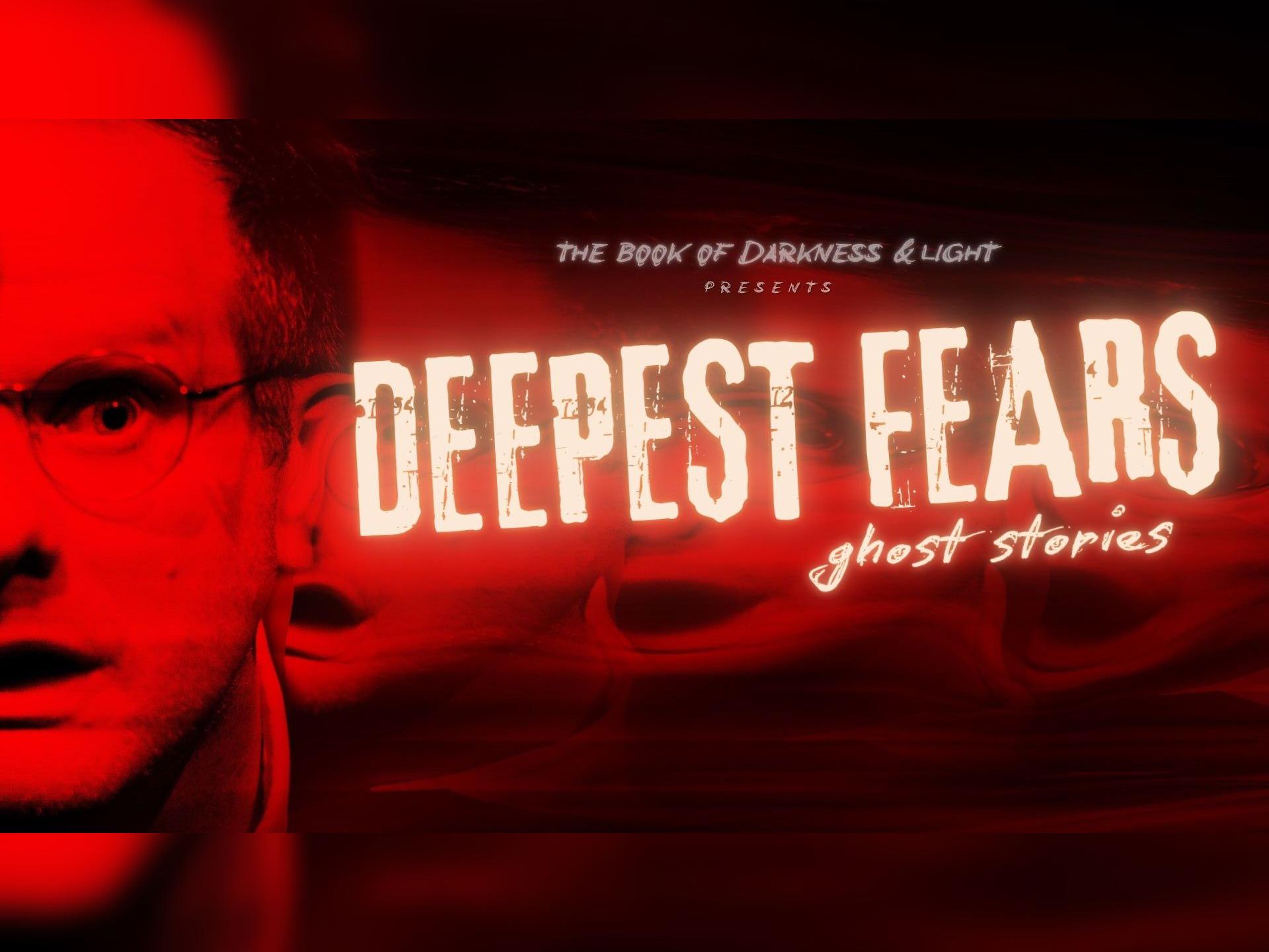 Deepest Fears