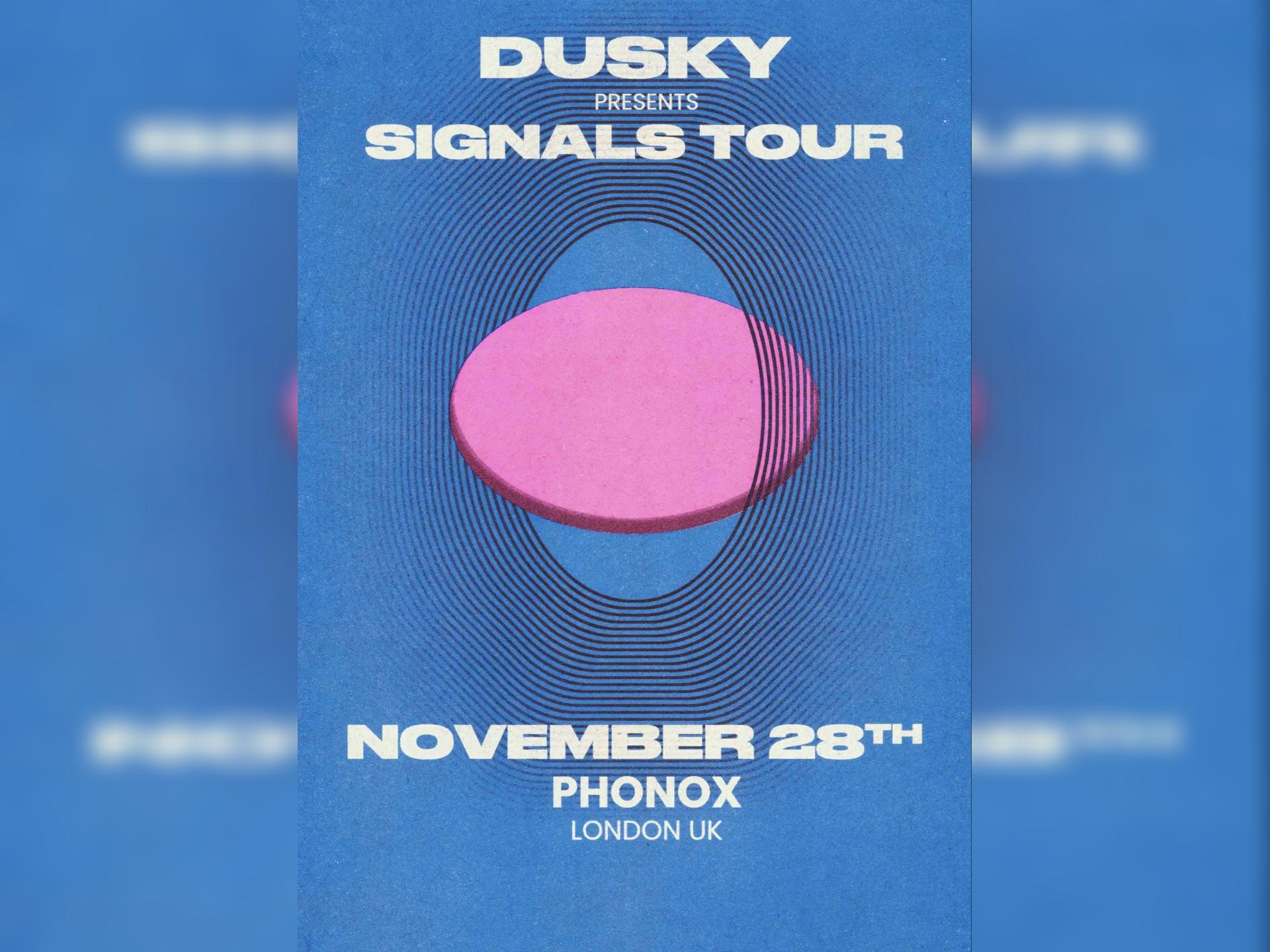 Dusky Presents Signals (Closing Party)