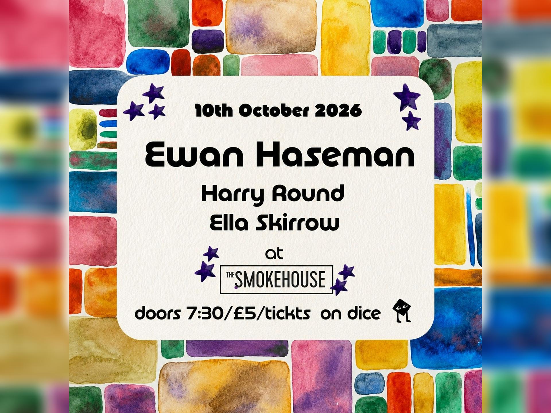Ewan Haseman / Harry Round / Ella Skirrow