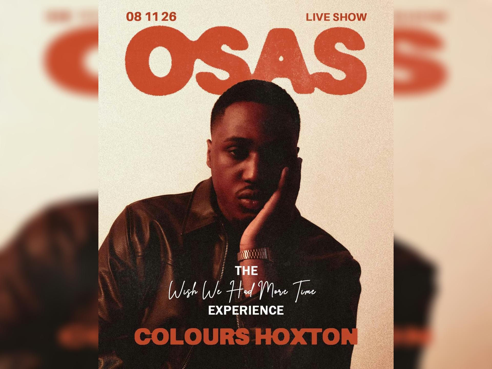 Osas Live - the Wish We Had More Time Experience