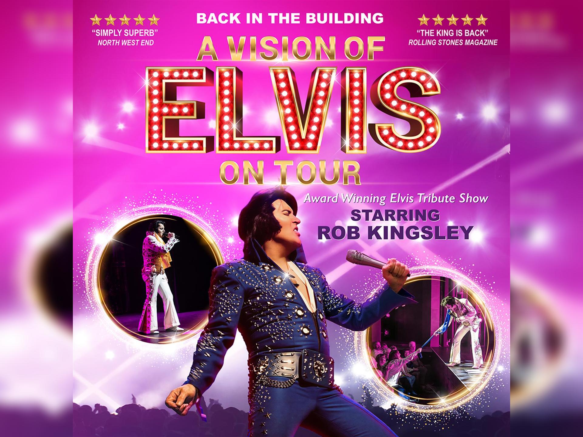 A Vision of Elvis - Starring Rob Kingsley