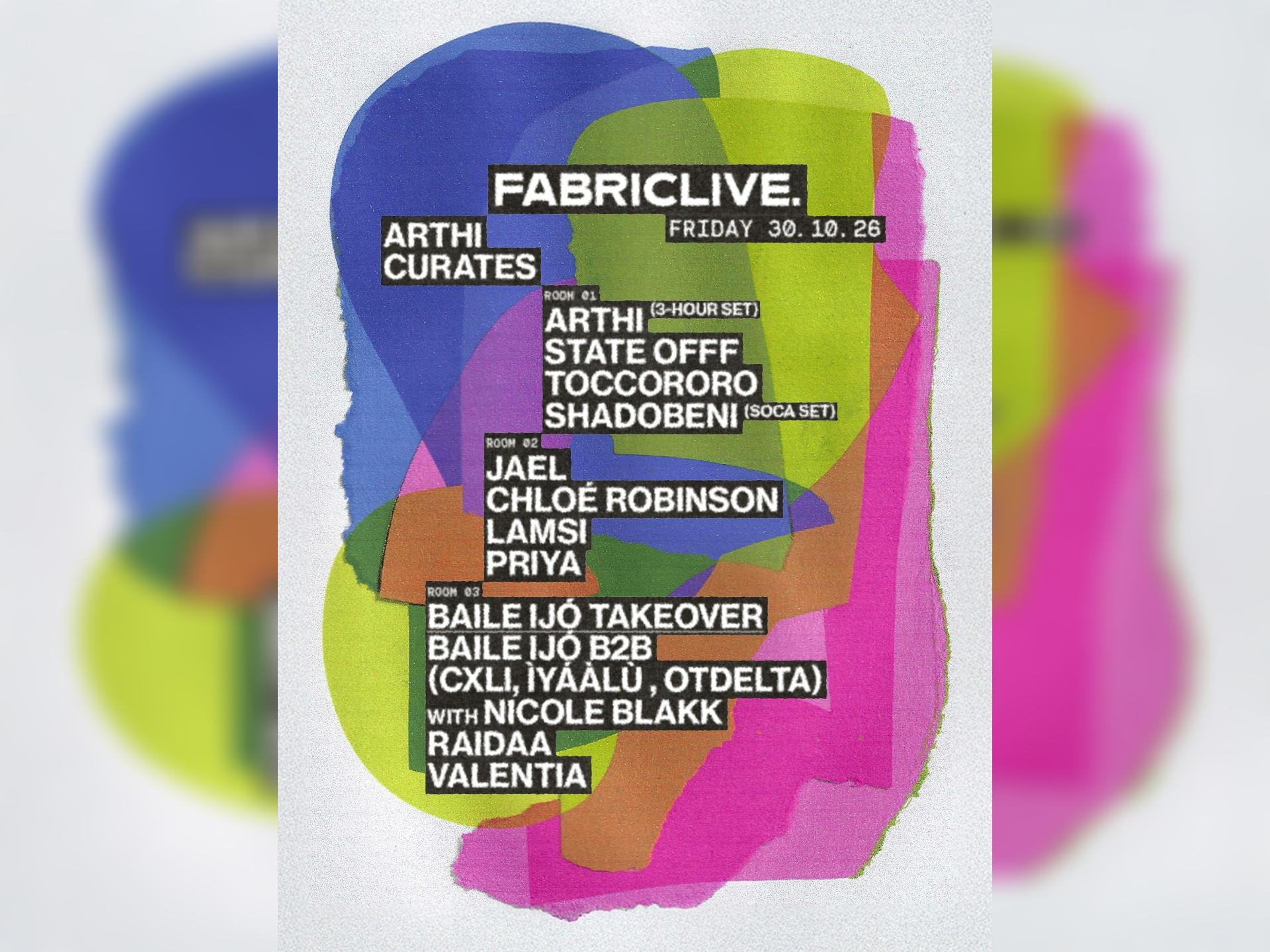 Fabriclive: Arthi, Chloe Robinson, Jael, Lamsi, DJ Priya + More