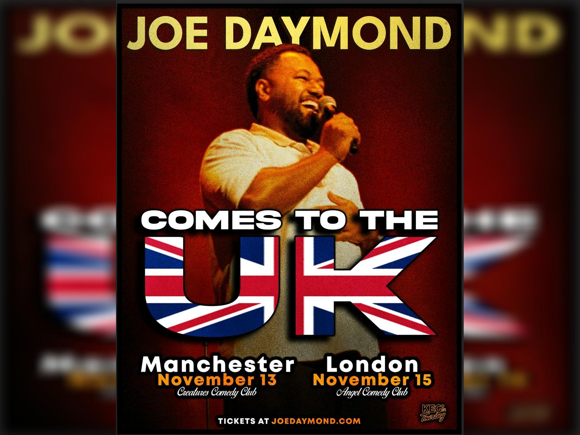 Joe Daymond: Live in the UK