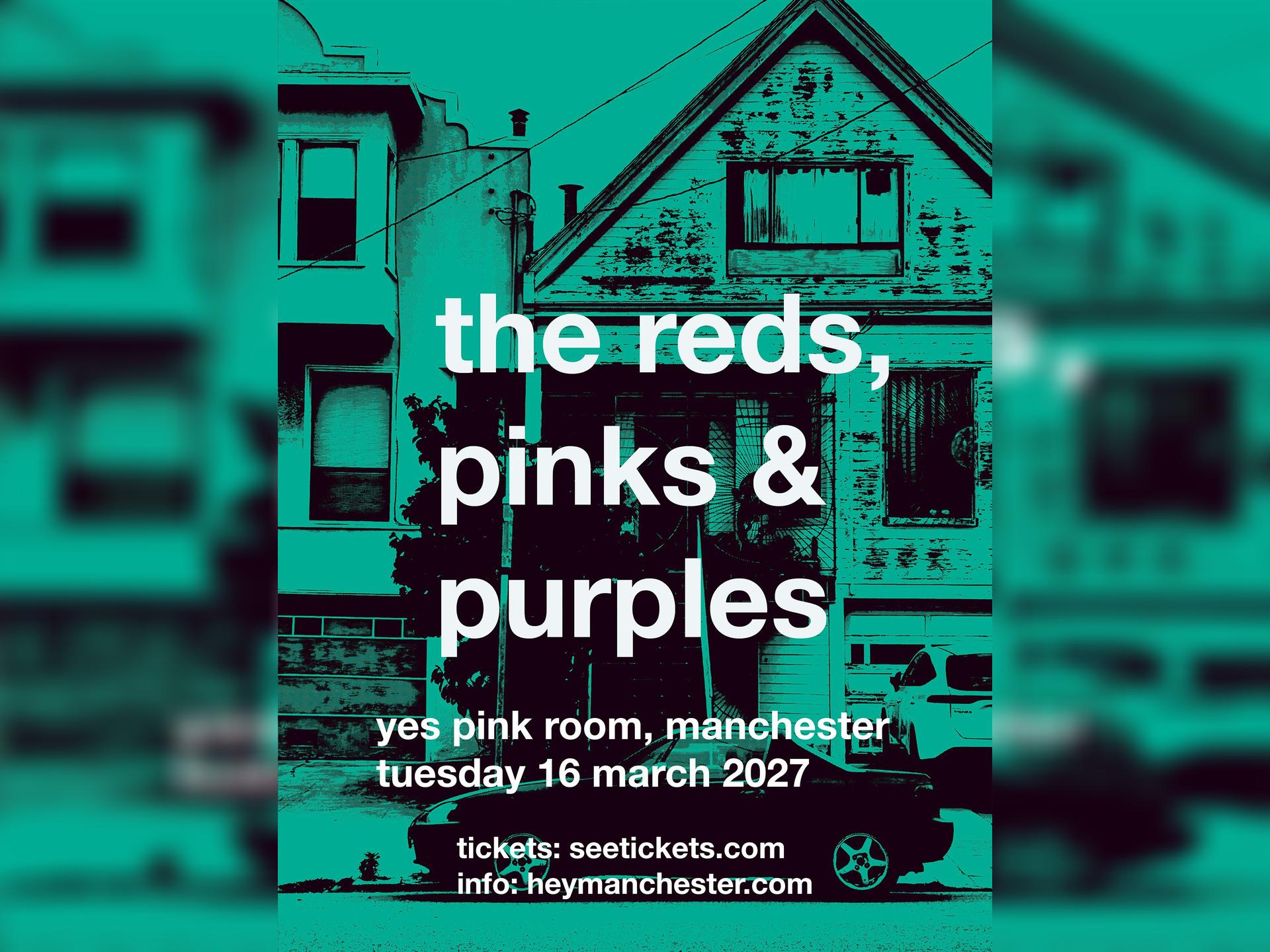 The Reds, Pinks & Purples