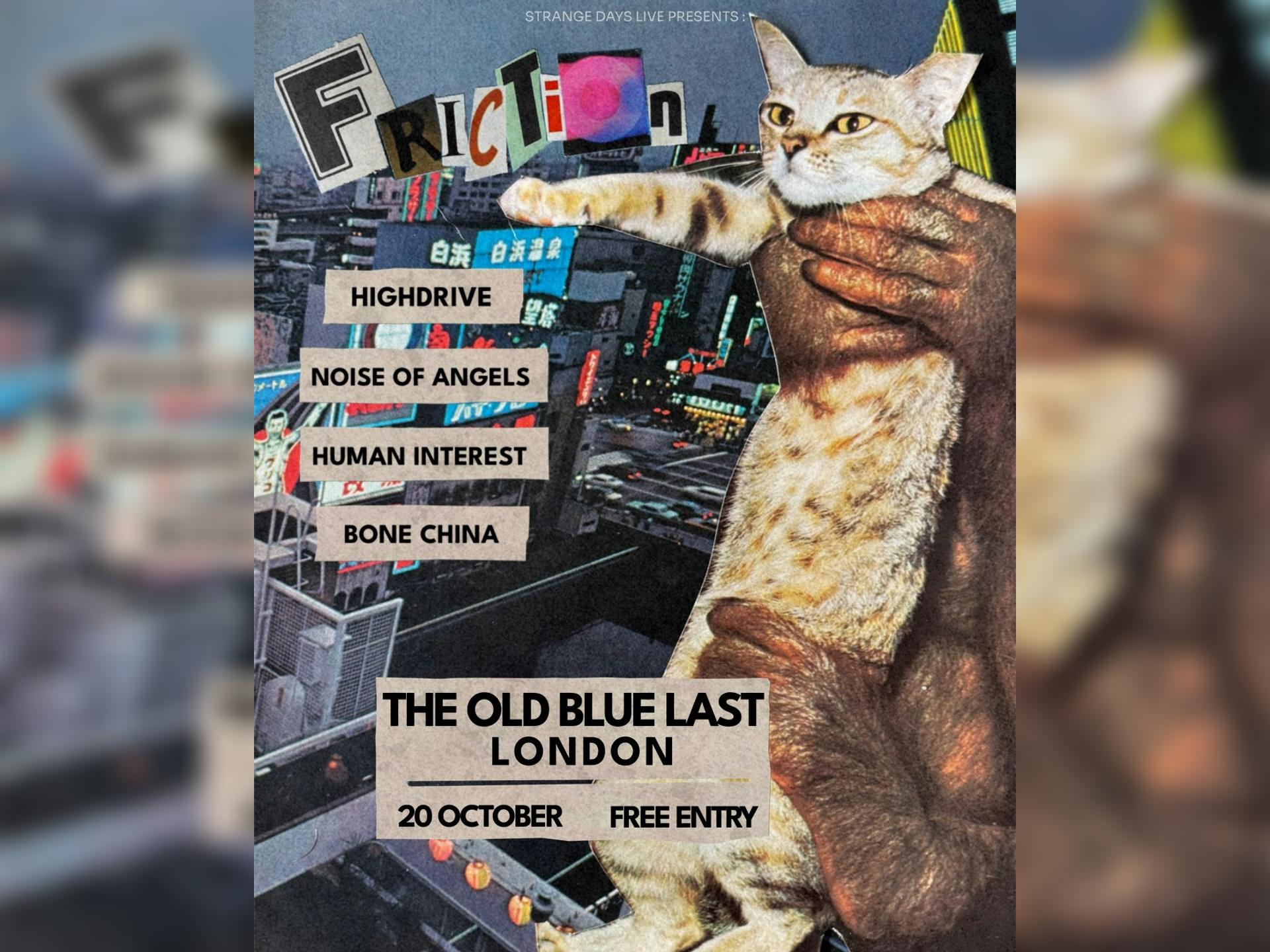 Friction Ft. Highdrive, Noise of Angels, Human Interest, Bone China