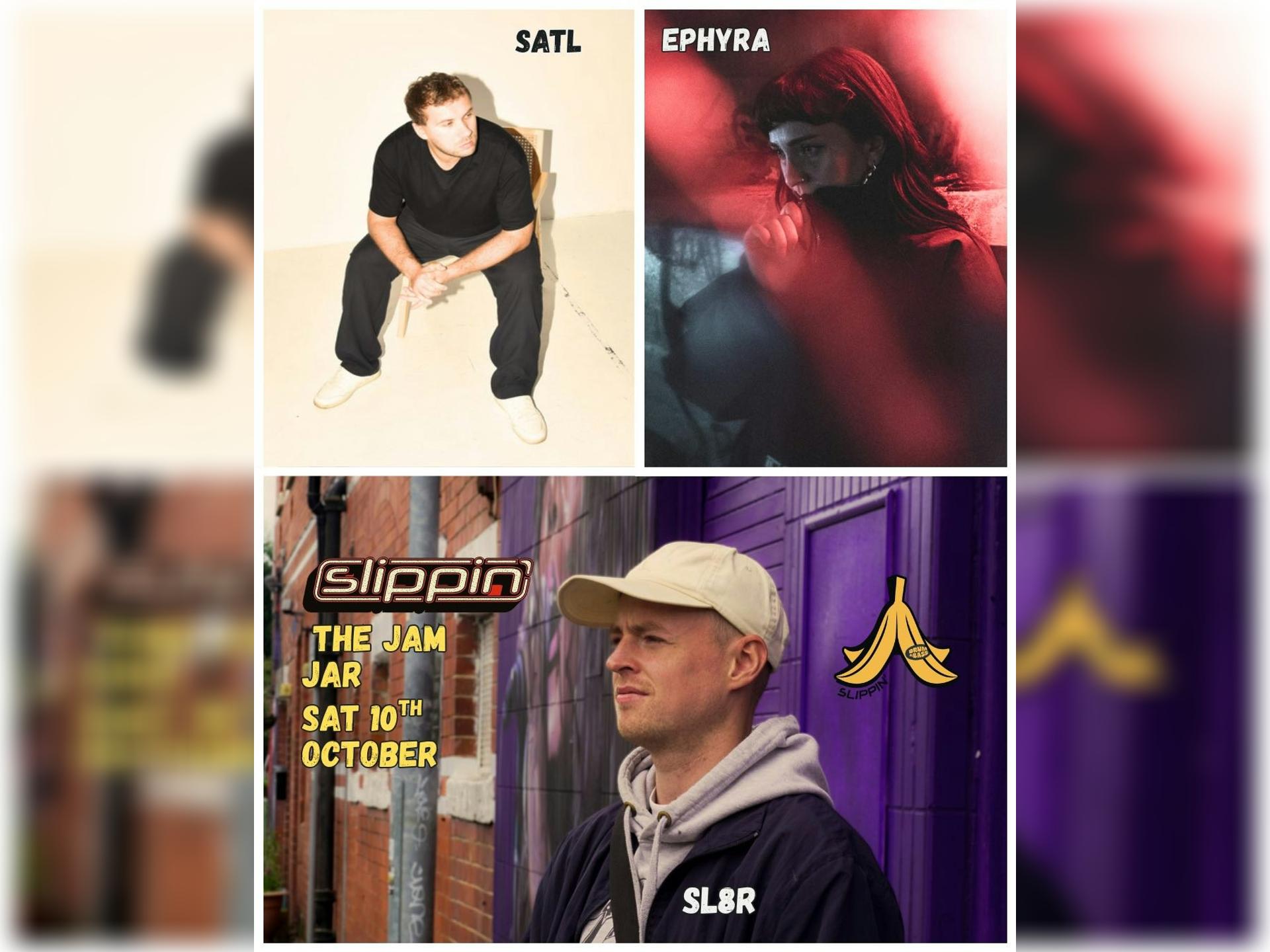 Slippin W Satl, Sl8R, Ephyra