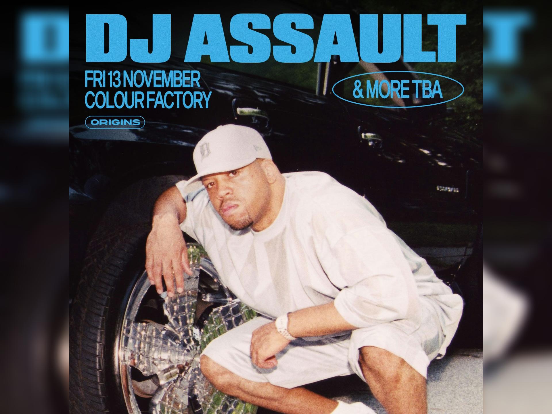 Origins: DJ Assault & More Tba