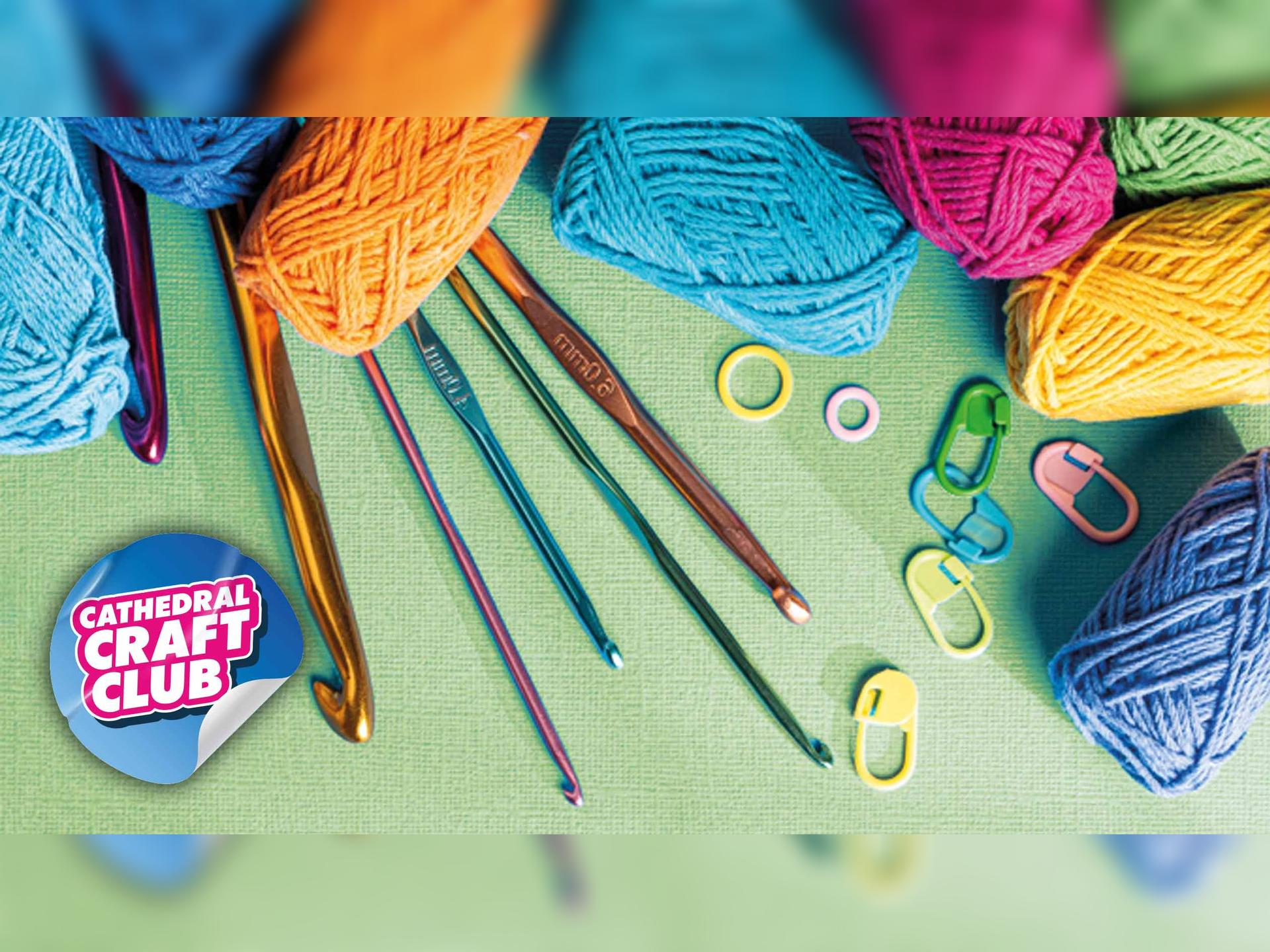 Cathedral Craft Club - Beginners Crochet: Part Two