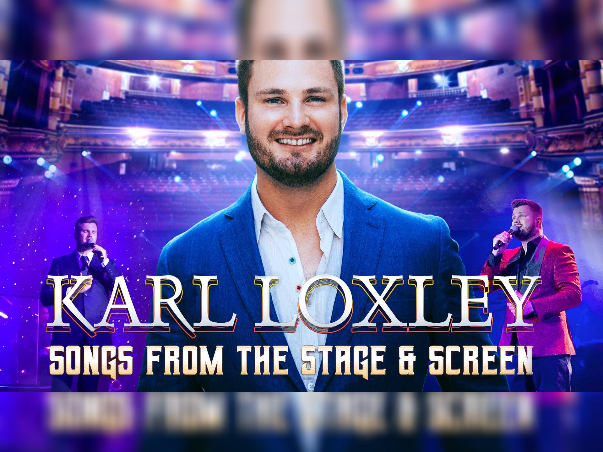 Karl Loxley - Songs From the Stage & Screen