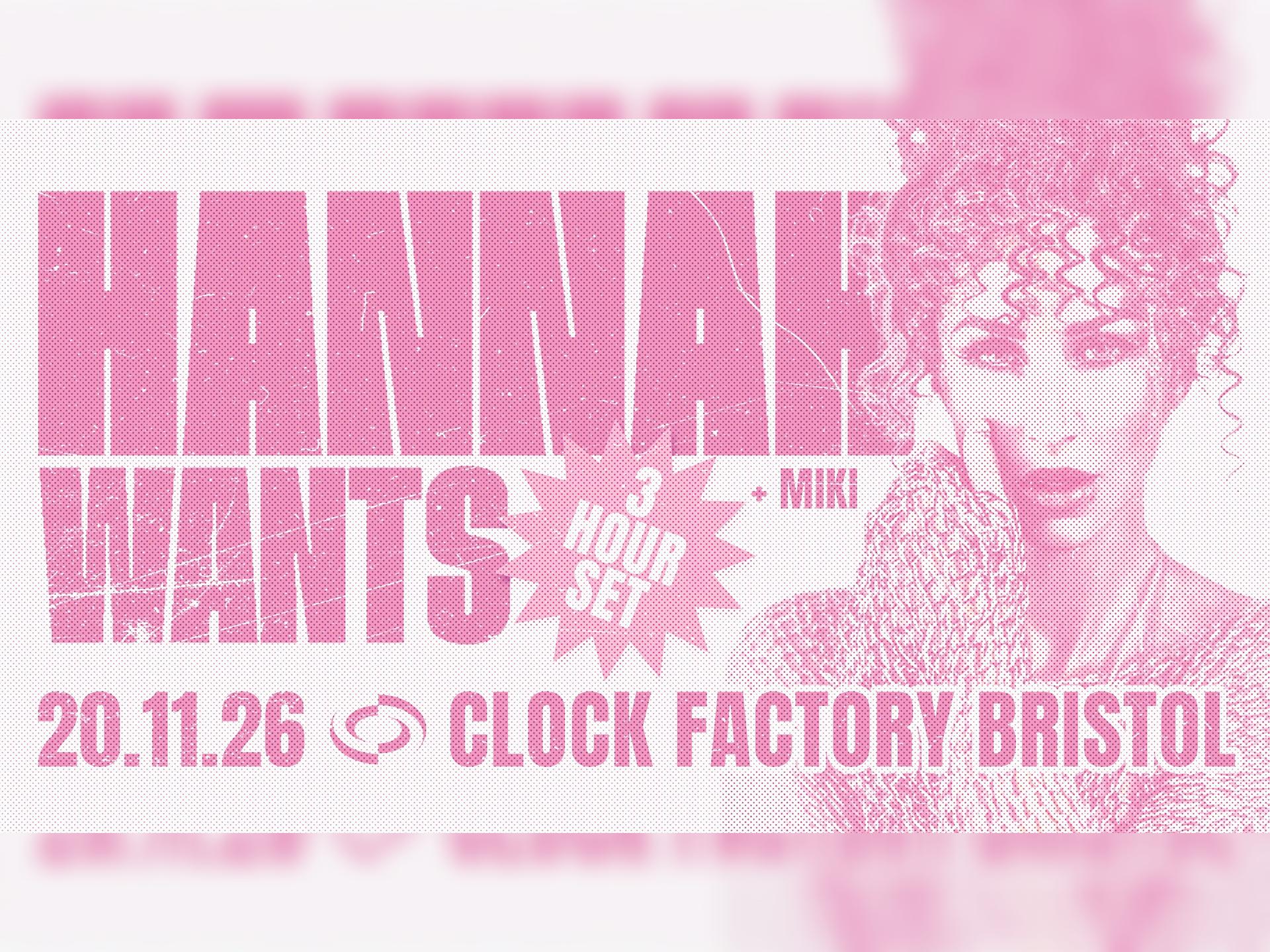 Hannah Wants [3 Hour Set] Bristol