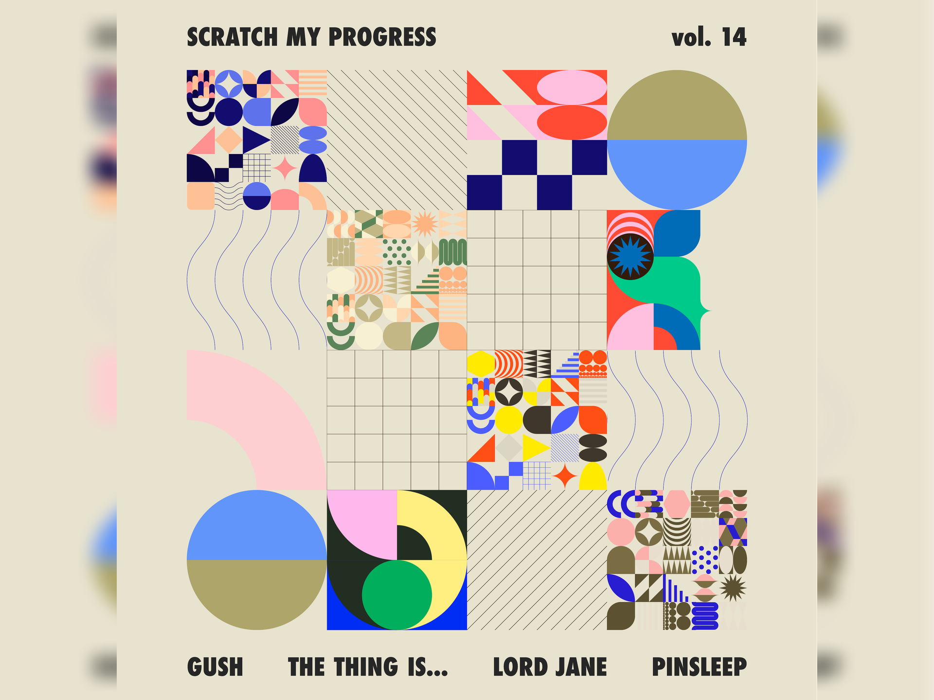Scratch My Progress Vol 14 Presents: Pinsleep, Lord Jane, the Thing is... & Gush
