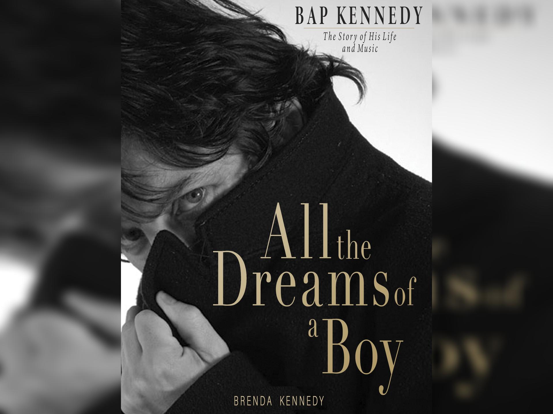 Book Launch: Bap Kennedy - All the Dreams of a Boy With Author Brenda Kennedy & Ralph Mclean
