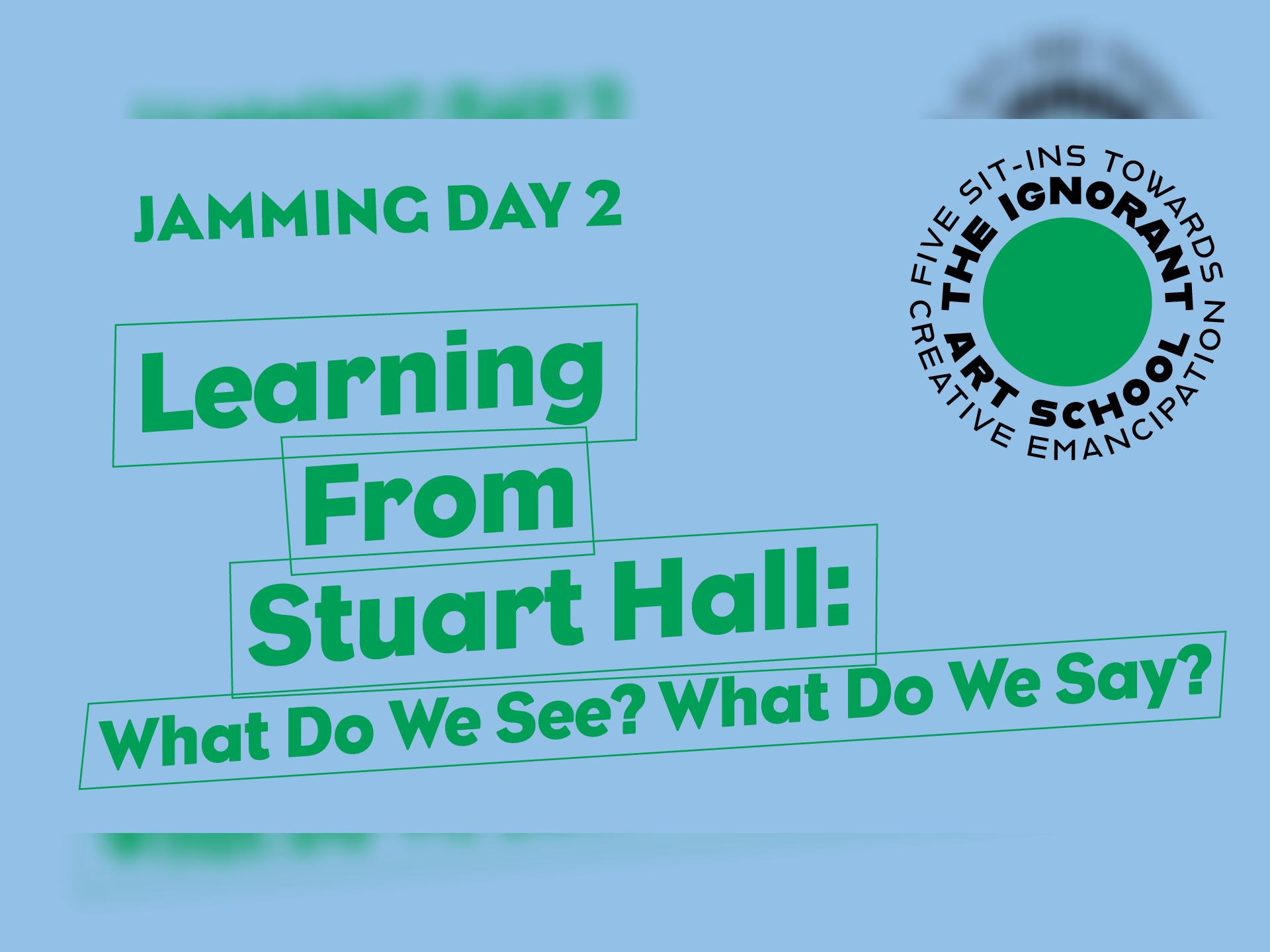 Jamming Day 2 | Learning from Stuart Hall: What Do We See? What Do We Say? Screening Event