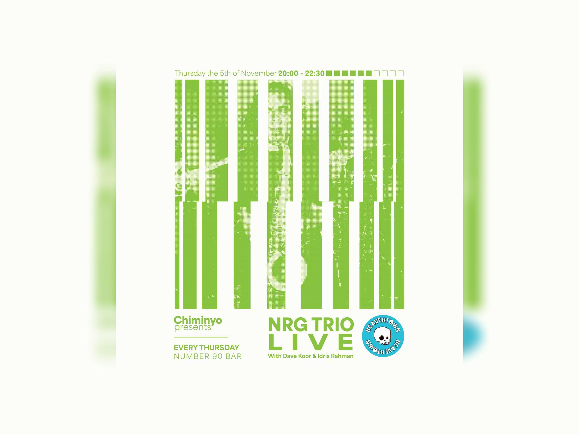 Chiminyo Presents: Nrg Trio Live at No.90 - Week 6