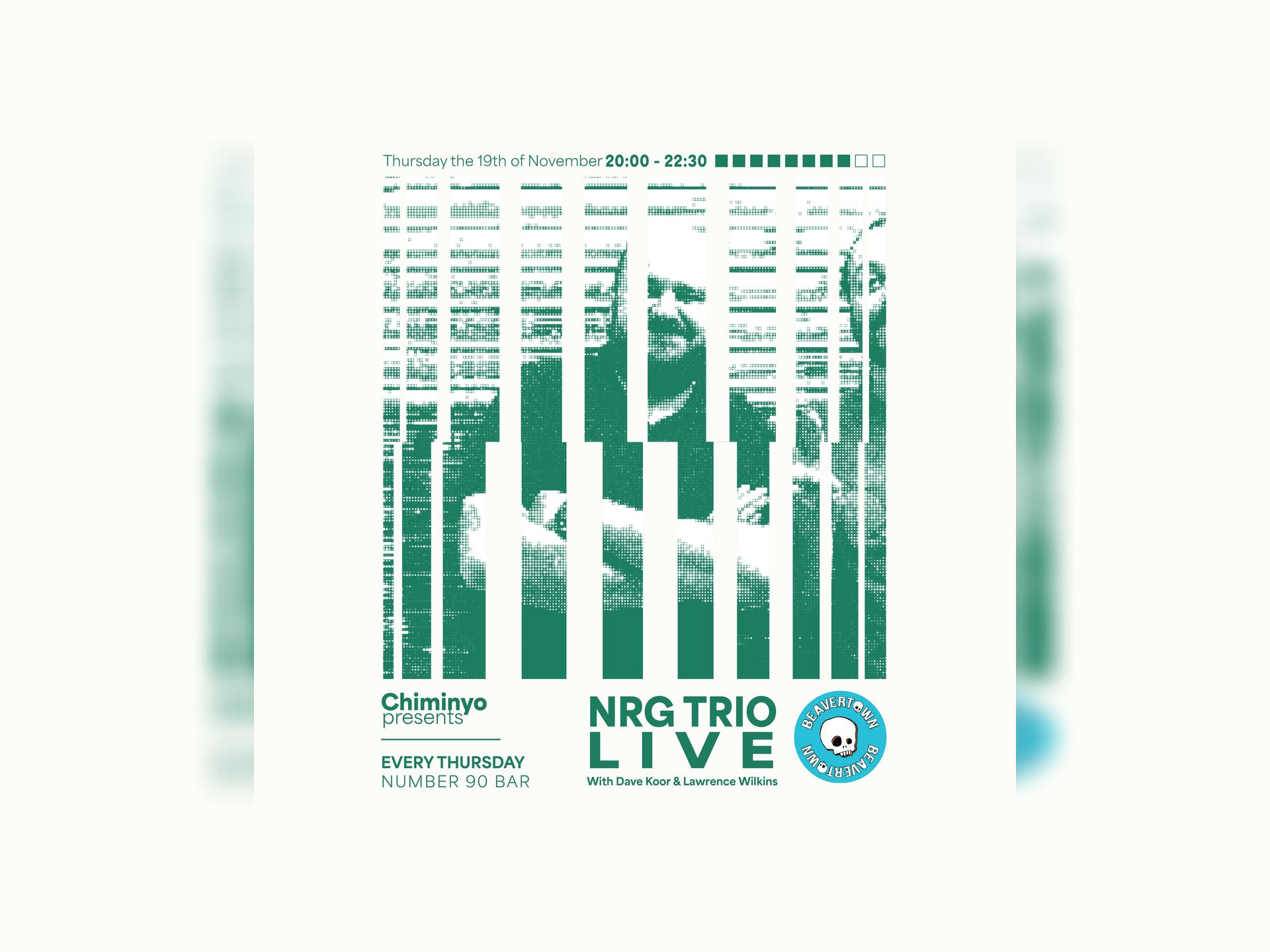 Chiminyo Presents: Nrg Trio Live at No.90 - Week 8