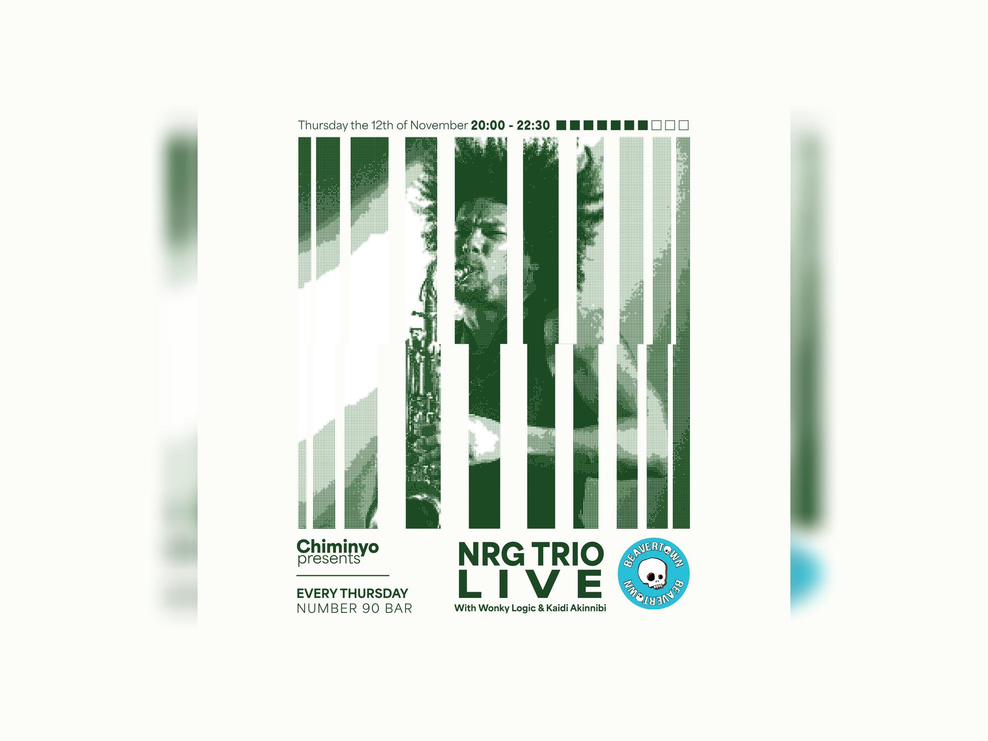 Chiminyo Presents: Nrg Trio Live at No.90 - Week 7