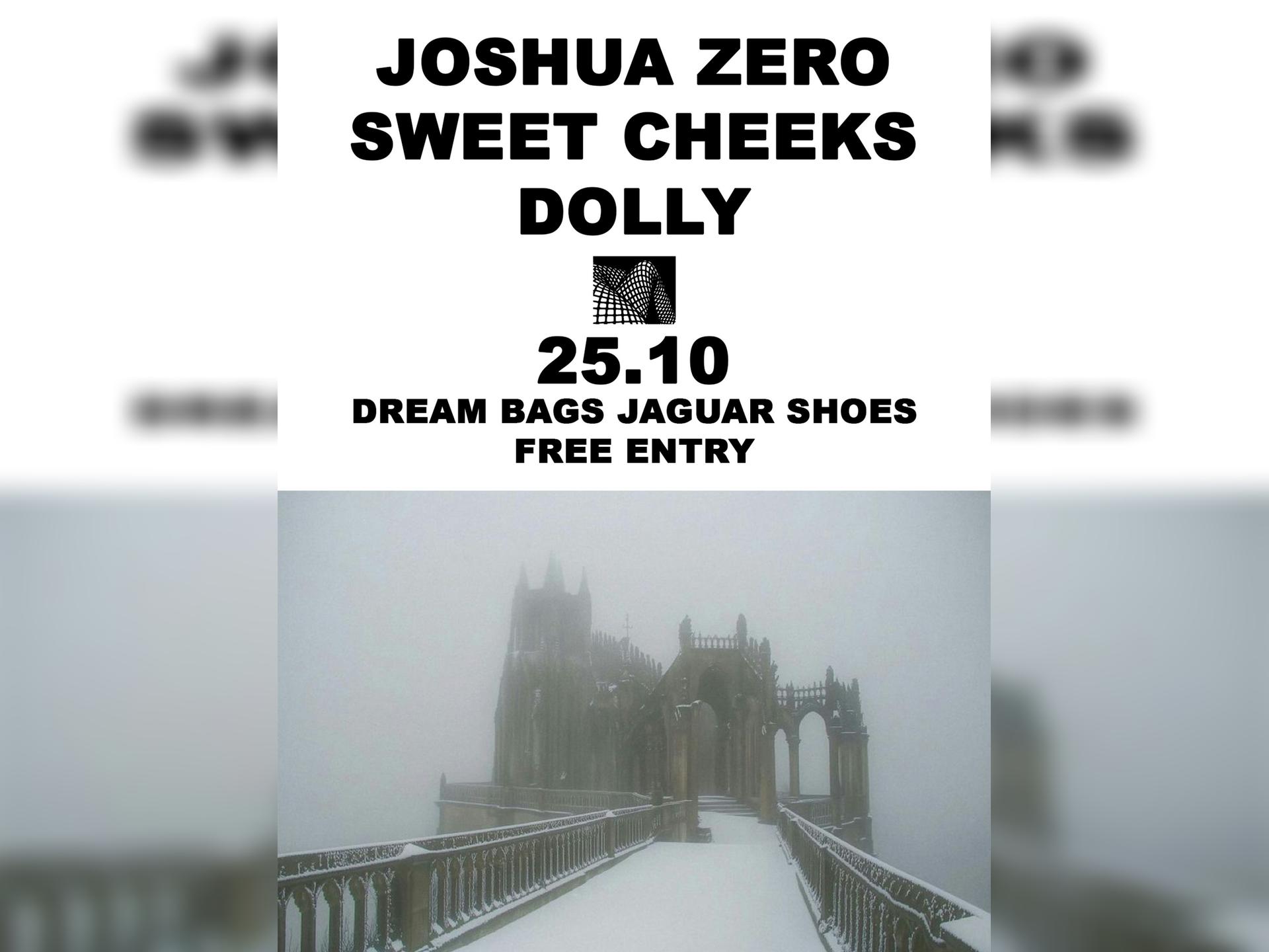Joshua Zero / Sweet Cheeks / Dolly