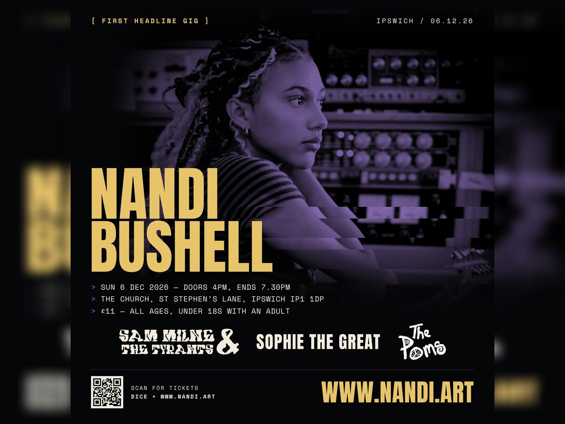 Nandi Bushell - First Headline Show + 3 Supports