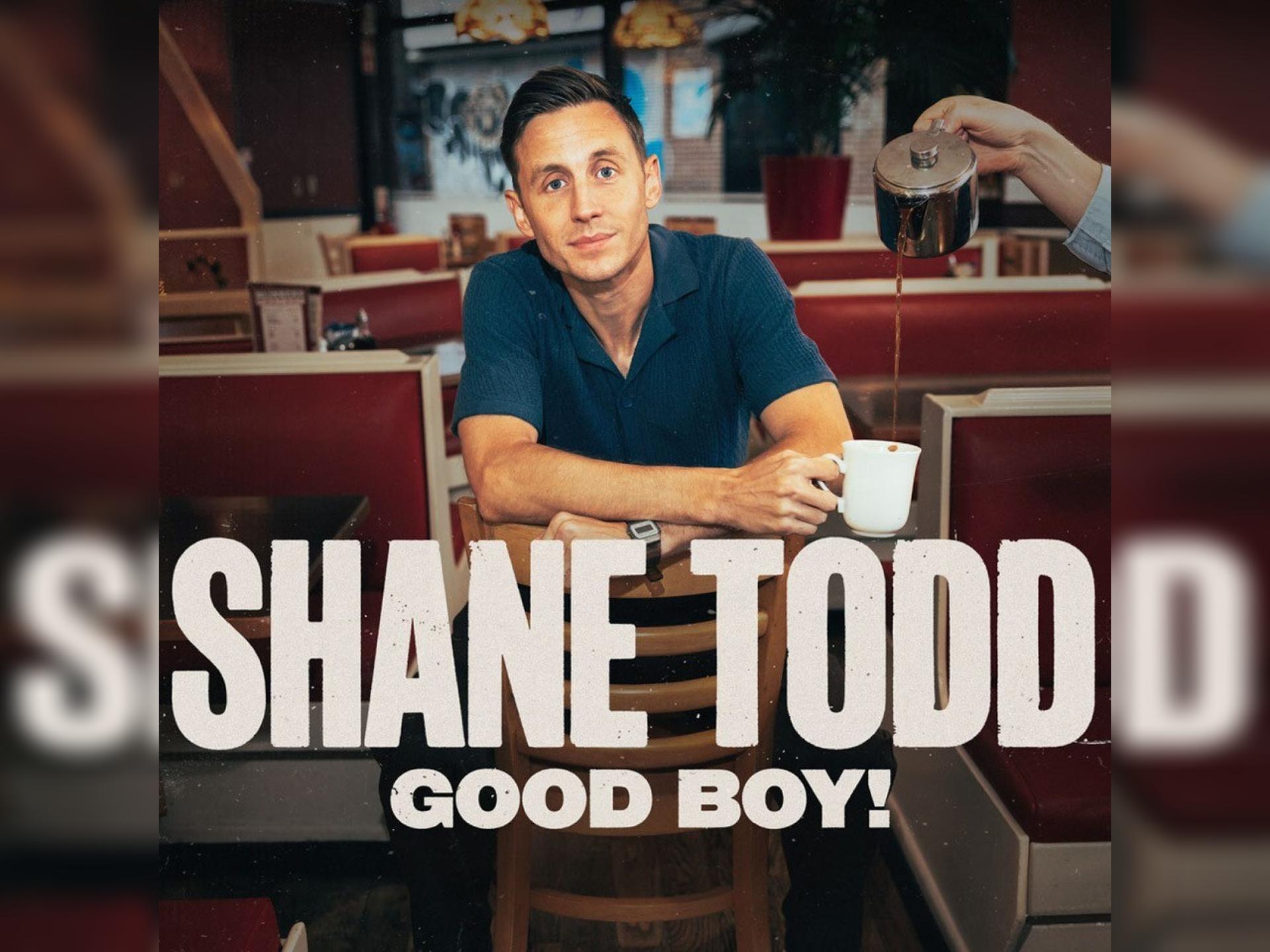 Shane Todd: Good Boy